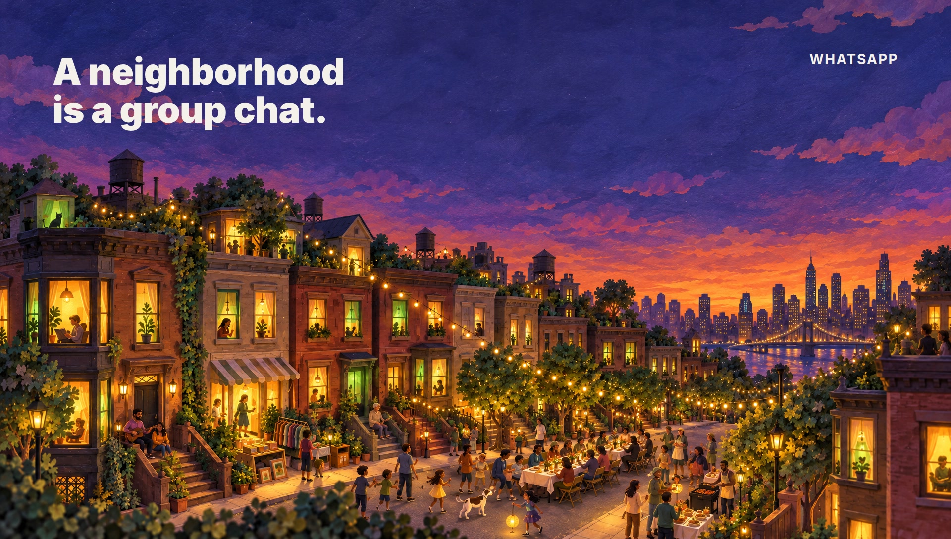 A neighborhood is a group chat.